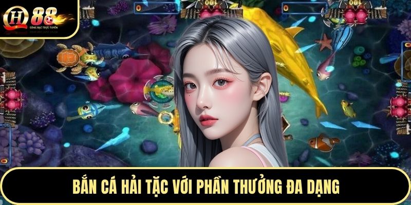 Bắn cá hải tặc với phần thưởng đa dạng