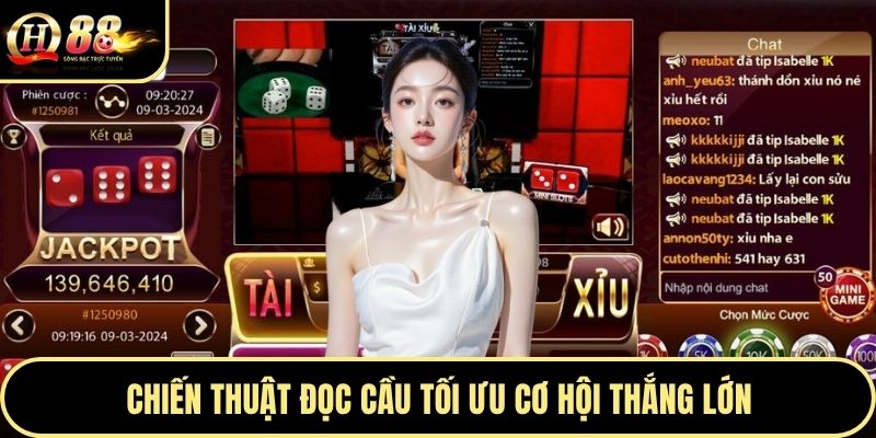 Chiến thuật đọc cầu tối ưu cơ hội thắng lớn