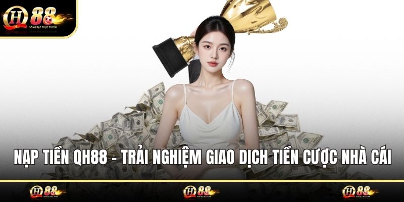 Nạp tiền QH88