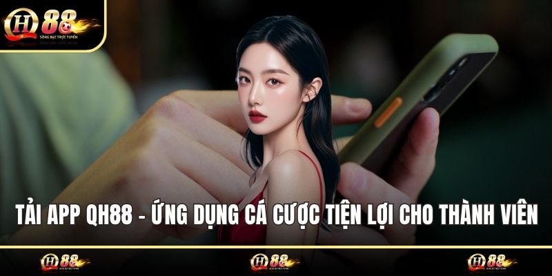 Tải app QH88