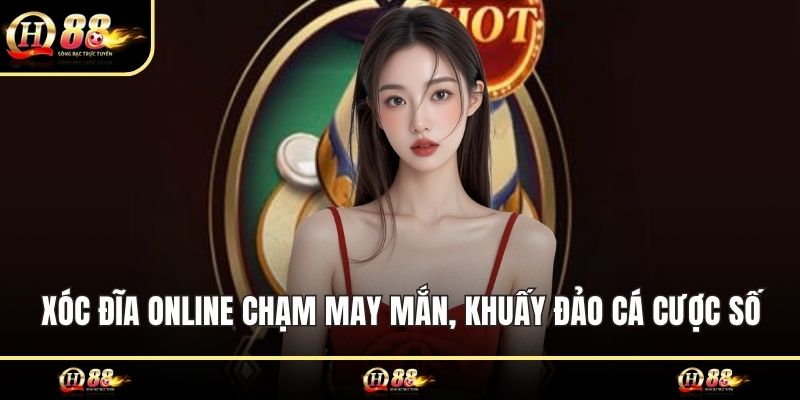 Xóc đĩa online